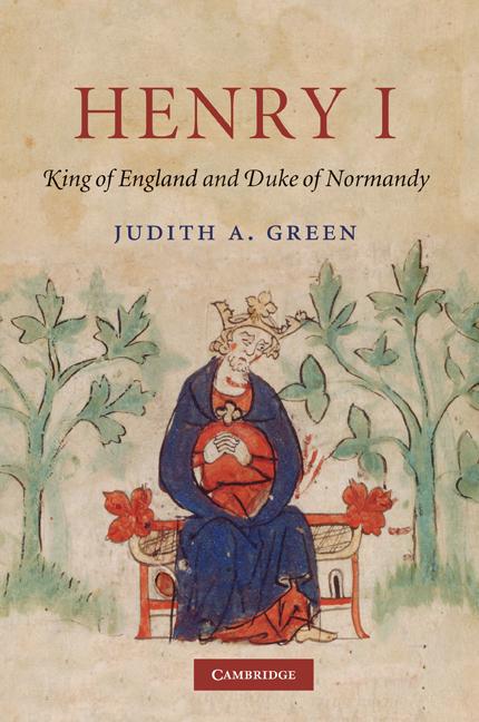 Cover: 9780521744522 | Henry I | King of England and Duke of Normandy | Judith A. Green