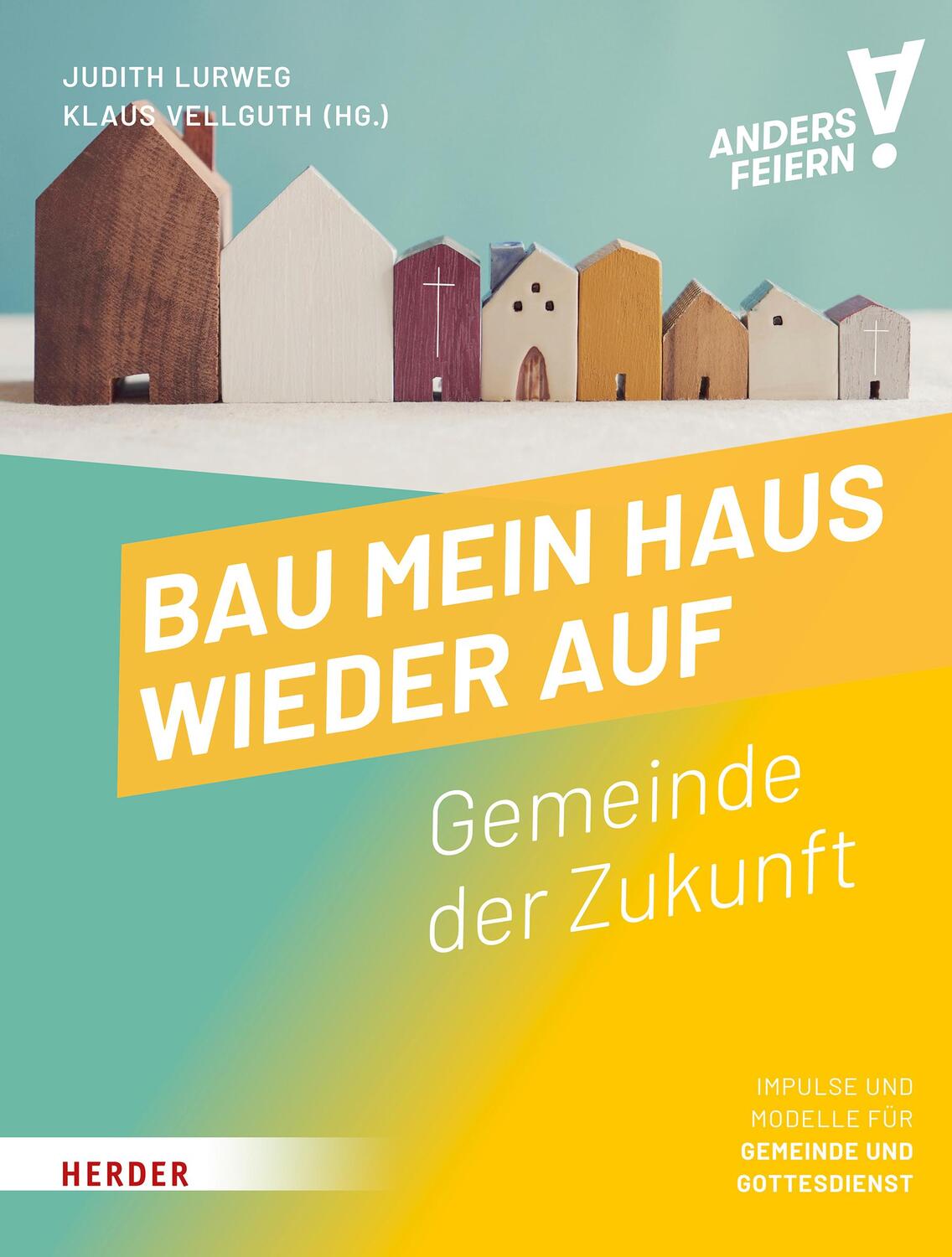 Cover: 9783451399428 | Bau mein Haus wieder auf | Gemeinde der Zukunft - anders feiern | Buch