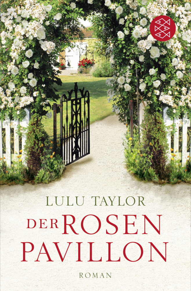 Cover: 9783596295951 | Der Rosenpavillon | Roman | Lulu Taylor | Taschenbuch | 512 S. | 2017