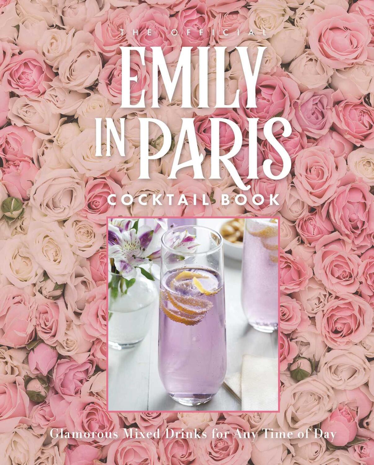 Cover: 9798886740233 | The Official Emily in Paris Cocktail Book | Virginia Miller | Buch