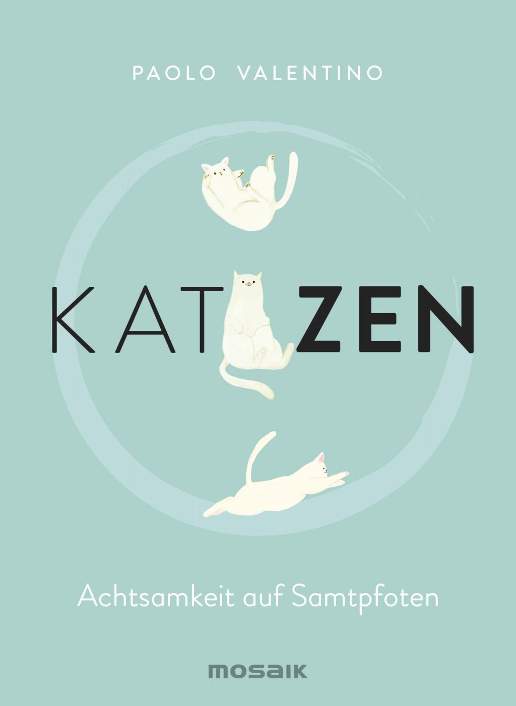 Cover: 9783442393282 | KatZEN | Achtsamkeit auf Samtpfoten | Paolo Valentino | Buch | 96 S.