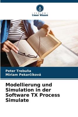 Cover: 9786206339403 | Modellierung und Simulation in der Software TX Process Simulate | Buch