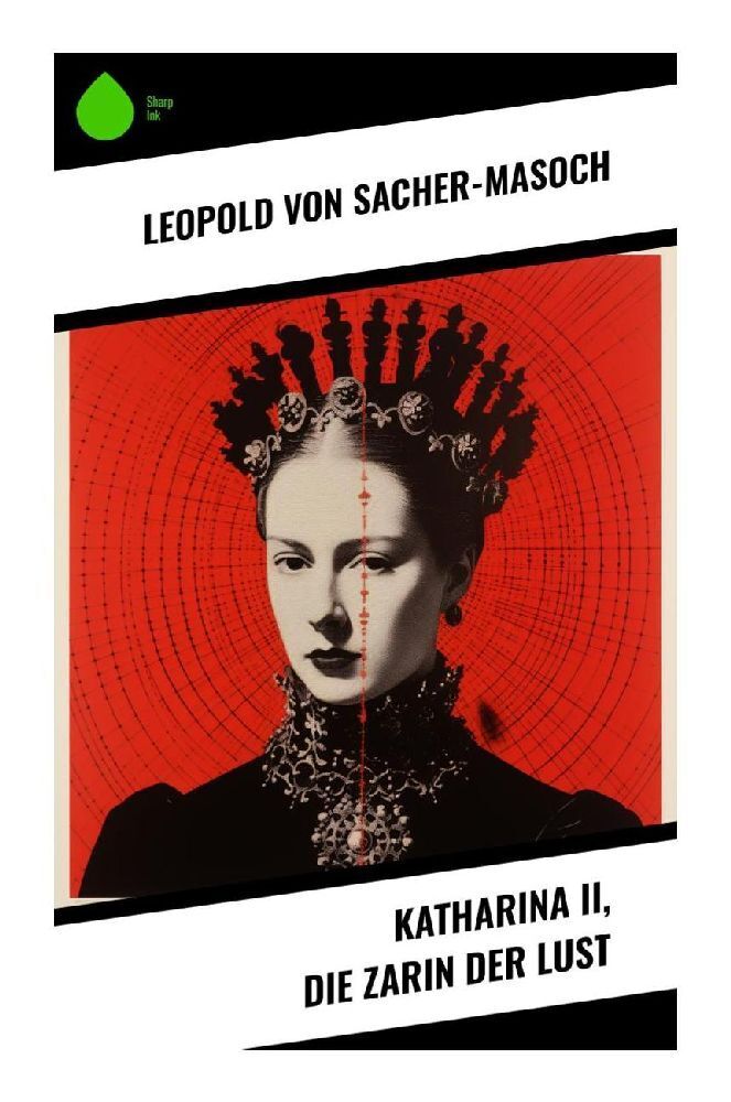 Cover: 9788028345228 | Katharina II, die Zarin der Lust | Leopold von Sacher-Masoch | Buch