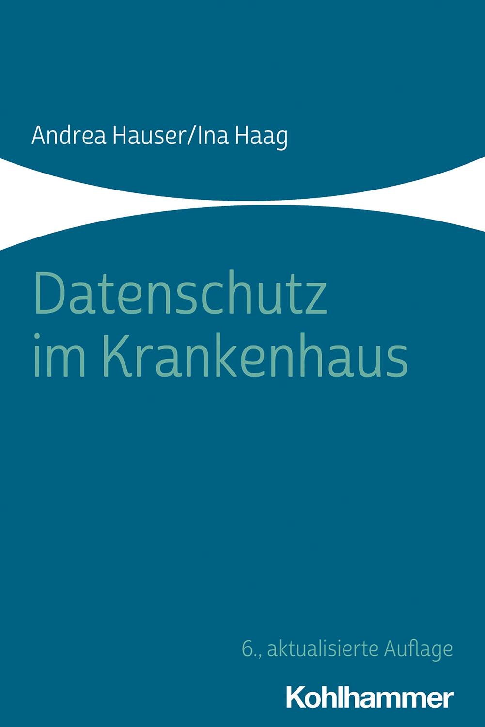 Cover: 9783170393547 | Datenschutz im Krankenhaus | Andrea Hauser (u. a.) | Taschenbuch