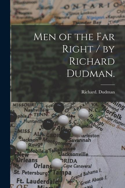 Cover: 9781014982438 | Men of the Far Right / by Richard Dudman. | Richard Dudman | Buch