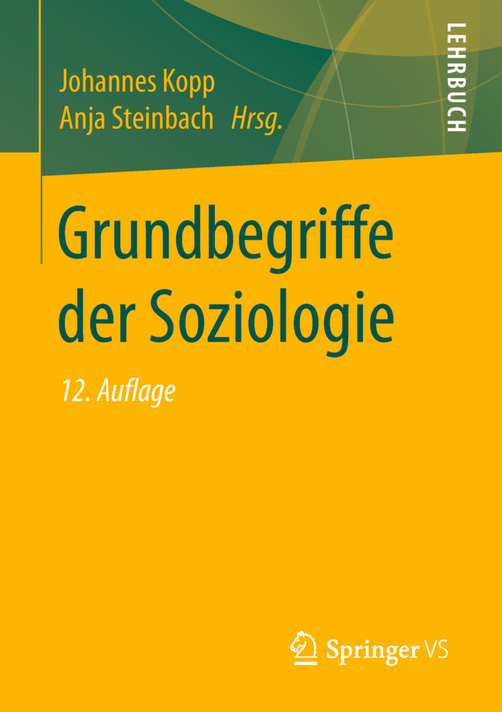Cover: 9783658209773 | Grundbegriffe der Soziologie | Johannes Kopp (u. a.) | Taschenbuch