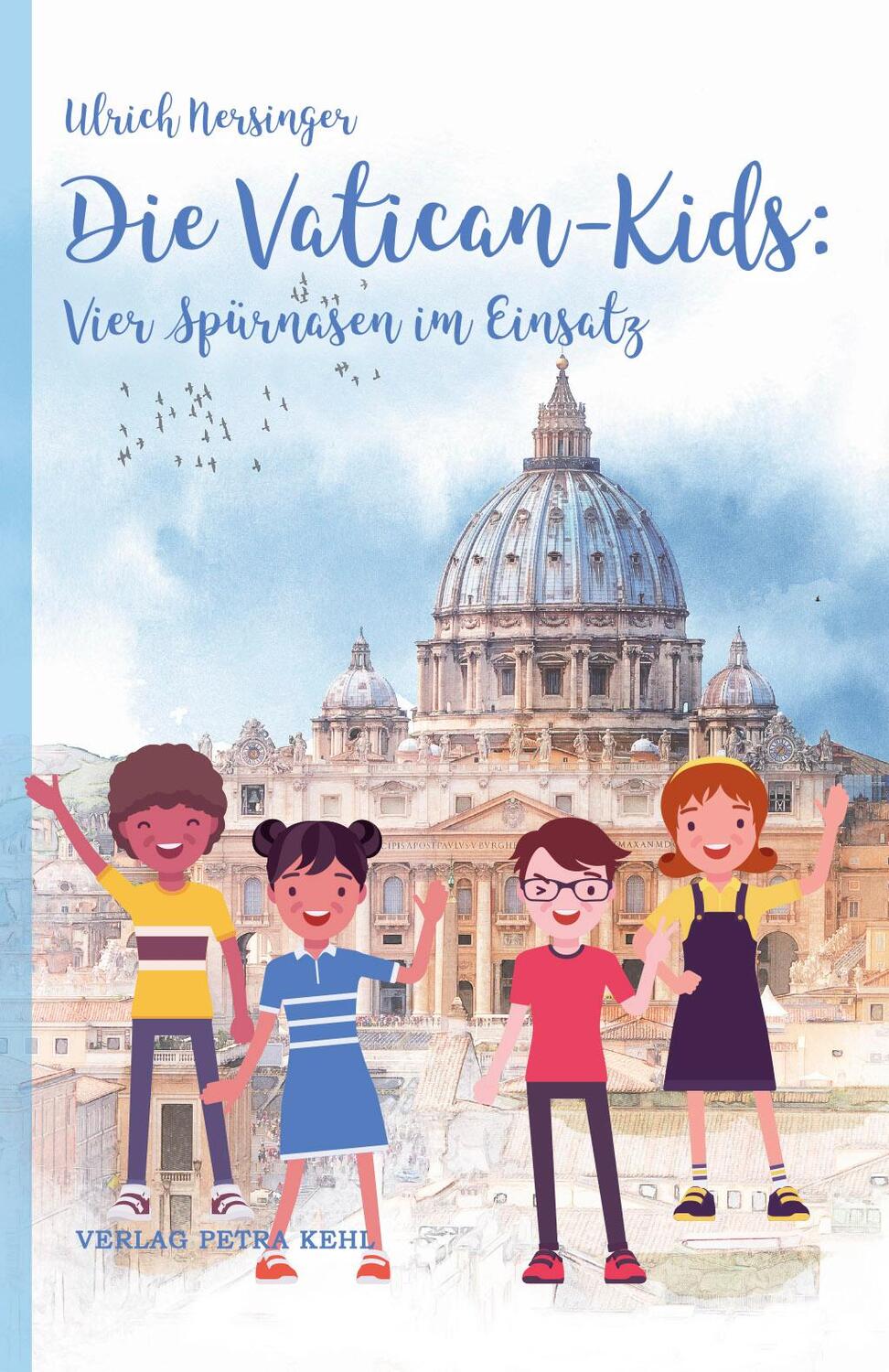 Cover: 9783947890132 | Die Vatican-Kids: Vier Spürnasen im Einsatz | Ulrich Nersinger | Buch