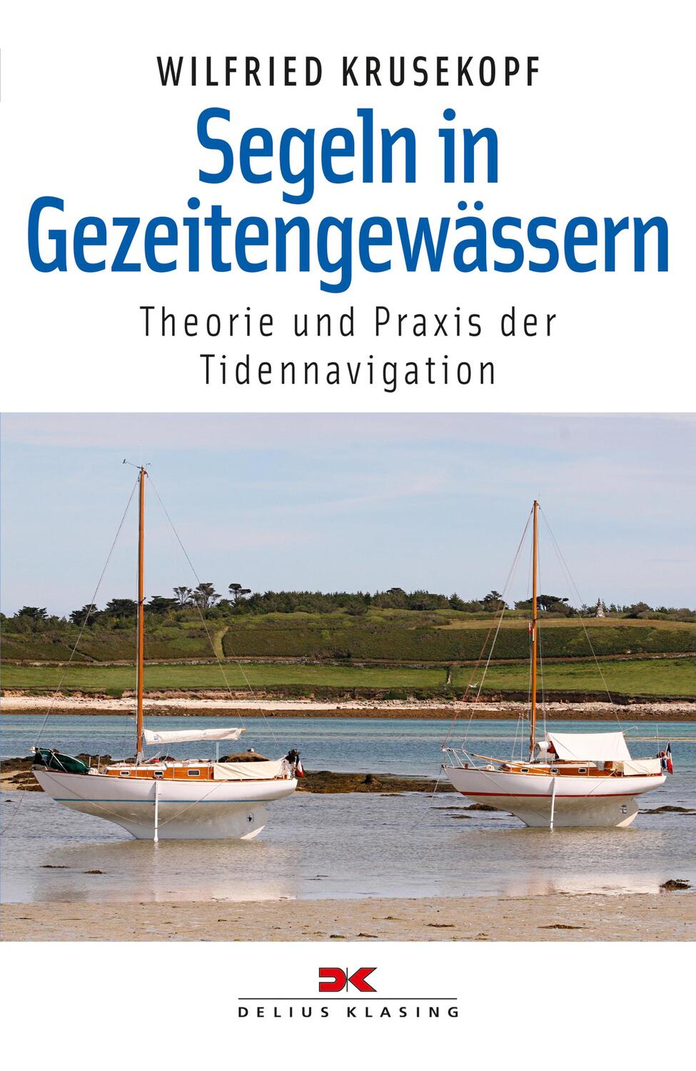Cover: 9783667109125 | Segeln in Gezeitengewässern | Theorie und Praxis der Tidennavigation