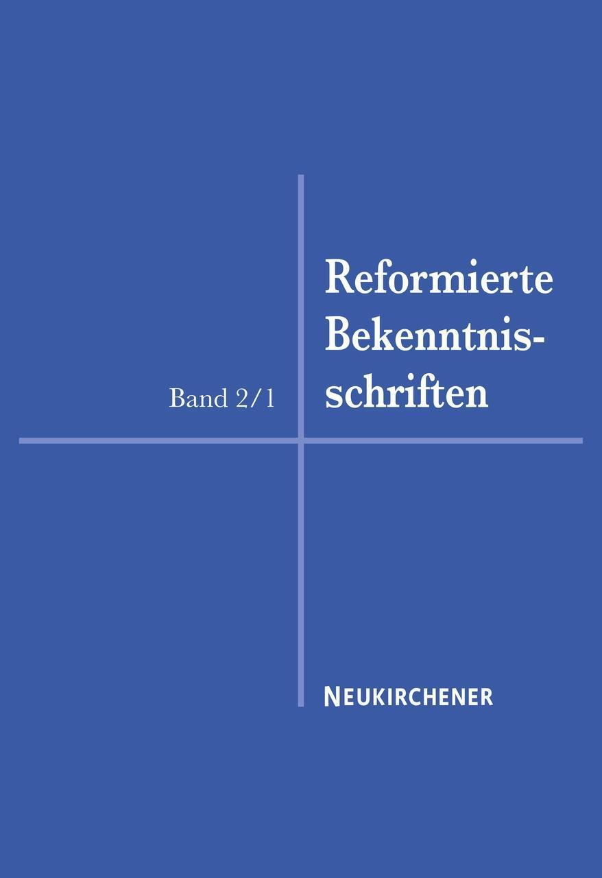 Cover: 9783788723040 | Reformierte Bekenntnisschriften | Band 2/1 | Opitz | Buch | Deutsch