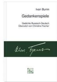 Cover: 9783907576595 | Gedankenspiele | Gedichte. Russisch-Deutsch | Iwan Bunin | Gebunden