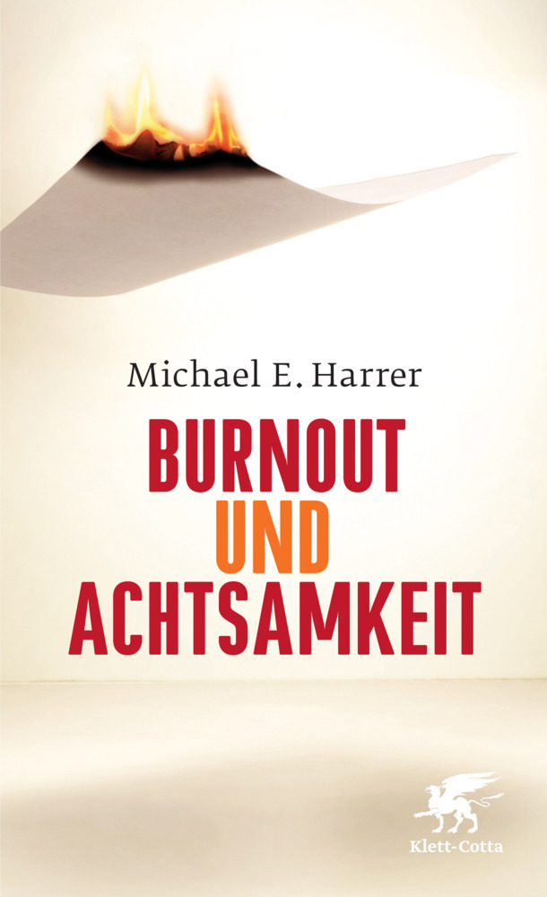 Cover: 9783608948189 | Burnout und Achtsamkeit | Michael E. Harrer | Buch | 300 S. | Deutsch