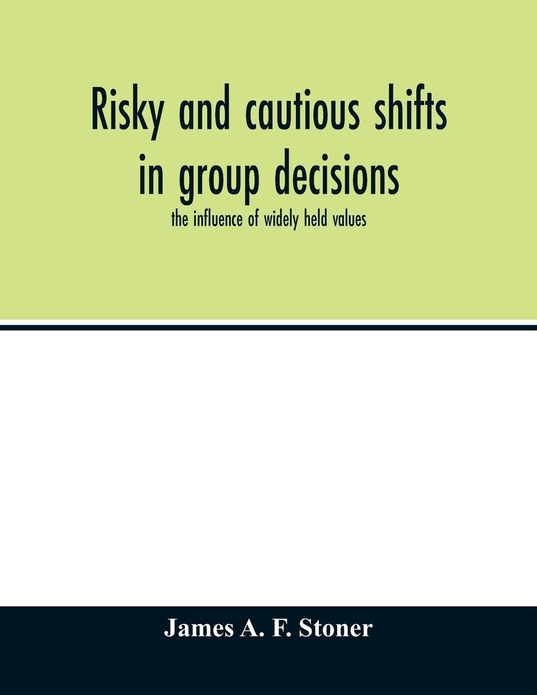 Cover: 9789354013447 | Risky and cautious shifts in group decisions | James A. F. Stoner