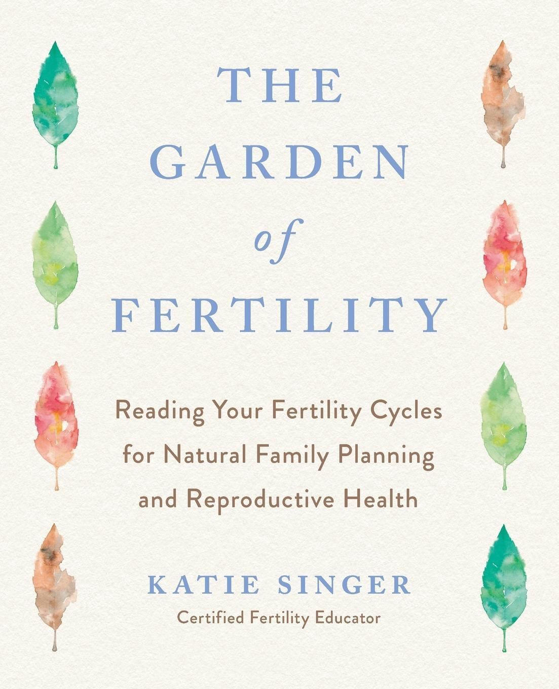 Cover: 9781583331828 | The Garden of Fertility | Katie Singer | Taschenbuch | Paperback