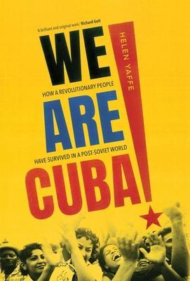 Cover: 9780300230031 | We Are Cuba! | Helen Yaffe | Buch | Gebunden | Englisch | 2020