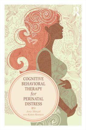 Cover: 9780415508056 | Cognitive Behavioral Therapy for Perinatal Distress | Wenzel (u. a.)