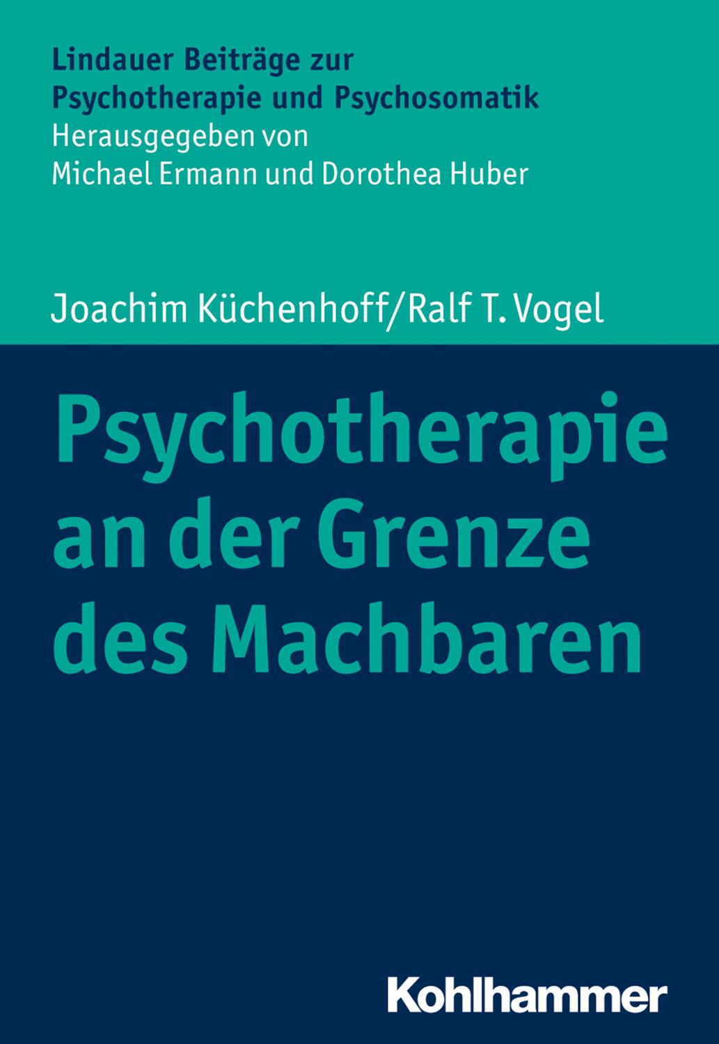 Cover: 9783170356573 | Psychotherapie an der Grenze des Machbaren | Küchenhoff (u. a.) | Buch