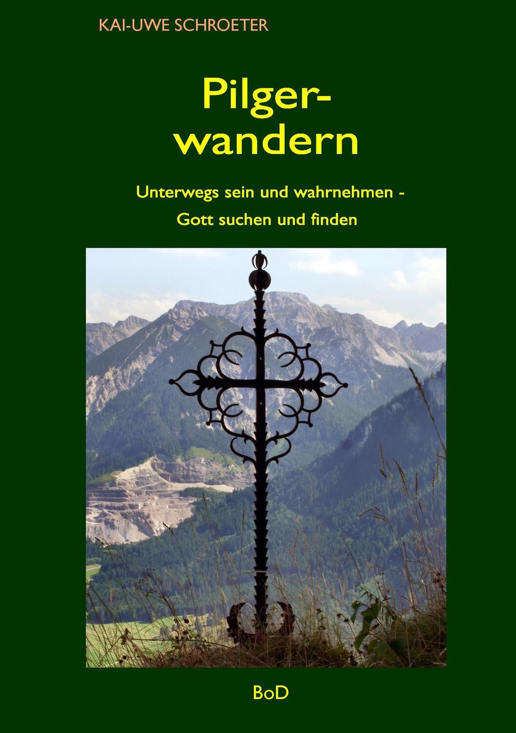 Cover: 9783741262982 | Pilgerwandern | Unterwegs sein und wahrnehmen - Gott suchen und finden