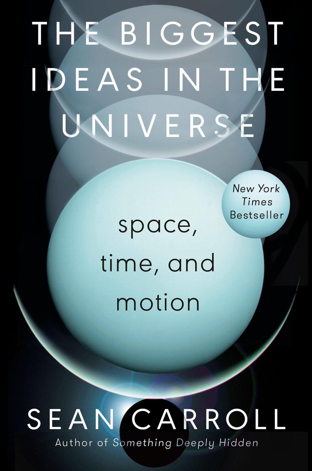Cover: 9780593186589 | The Biggest Ideas in the Universe | Space, Time, and Motion | Carroll