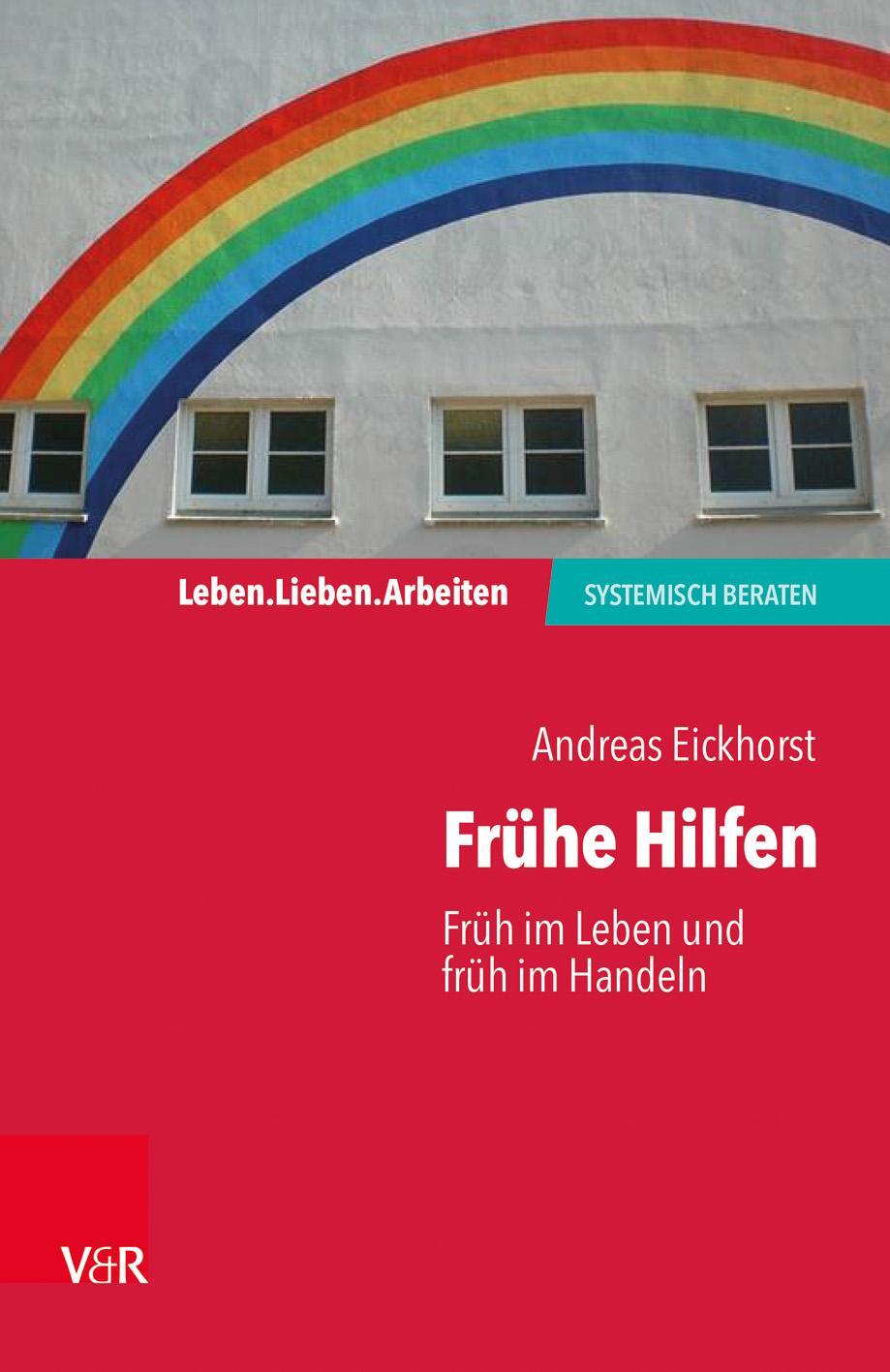 Cover: 9783525404935 | Frühe Hilfen | Früh im Leben und früh im Handeln | Andreas Eickhorst