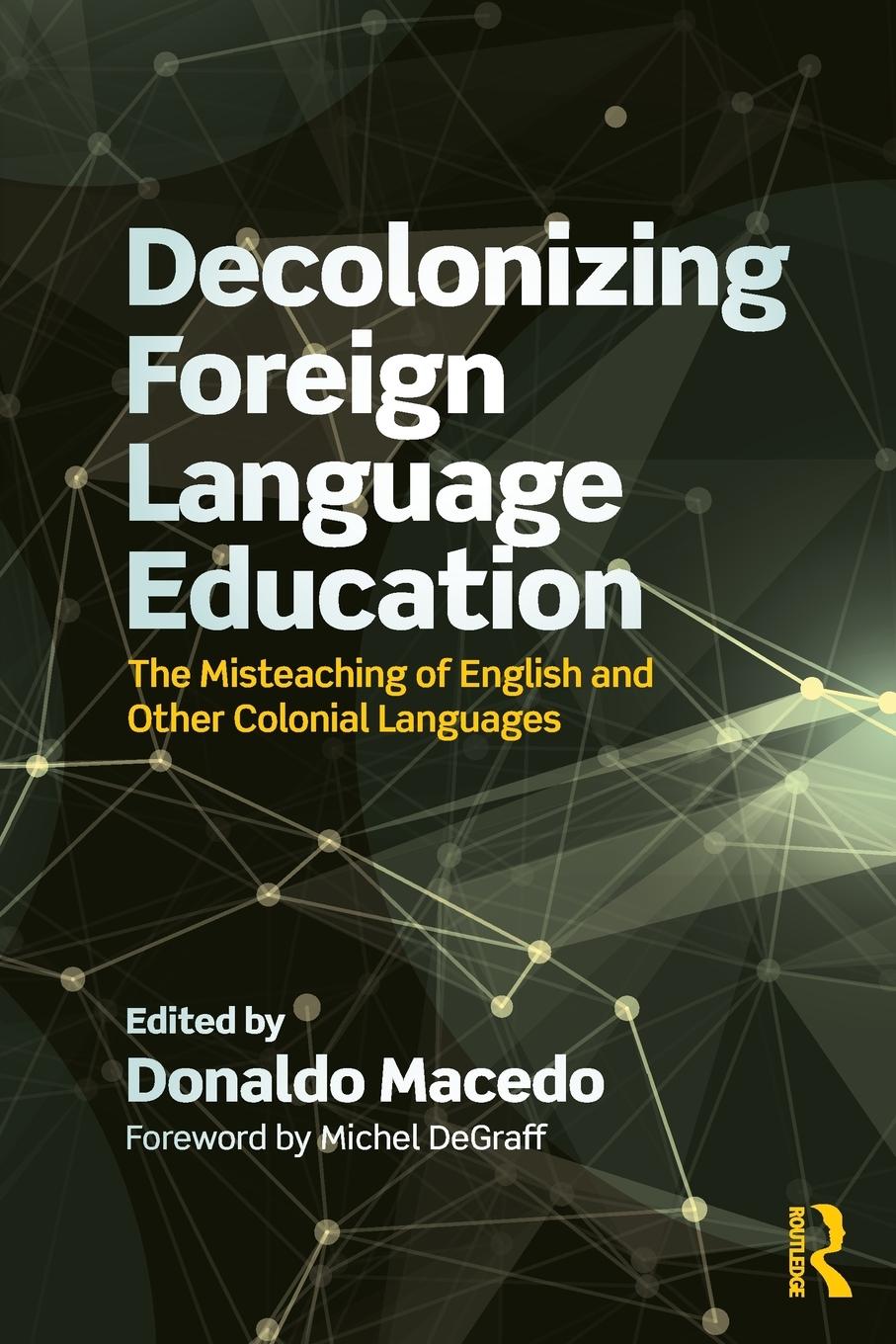 Cover: 9781138320697 | Decolonizing Foreign Language Education | Donaldo Macedo | Taschenbuch