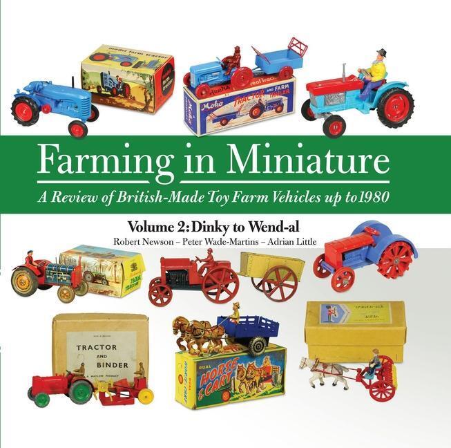 Cover: 9781908397560 | Farming in Miniature: A Review of British-Made Toy Farm Vehicles Up...