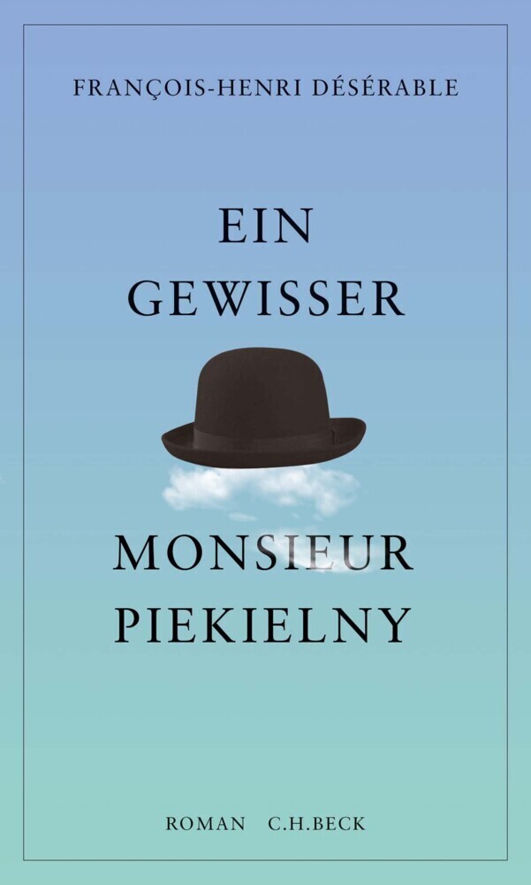 Cover: 9783406727627 | Ein gewisser Monsieur Piekielny | Roman | François-Henri Désérable