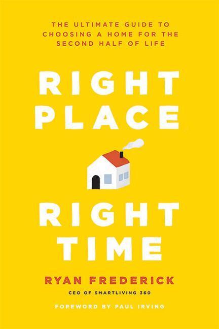 Cover: 9781421442303 | Right Place, Right Time: The Ultimate Guide to Choosing a Home for...