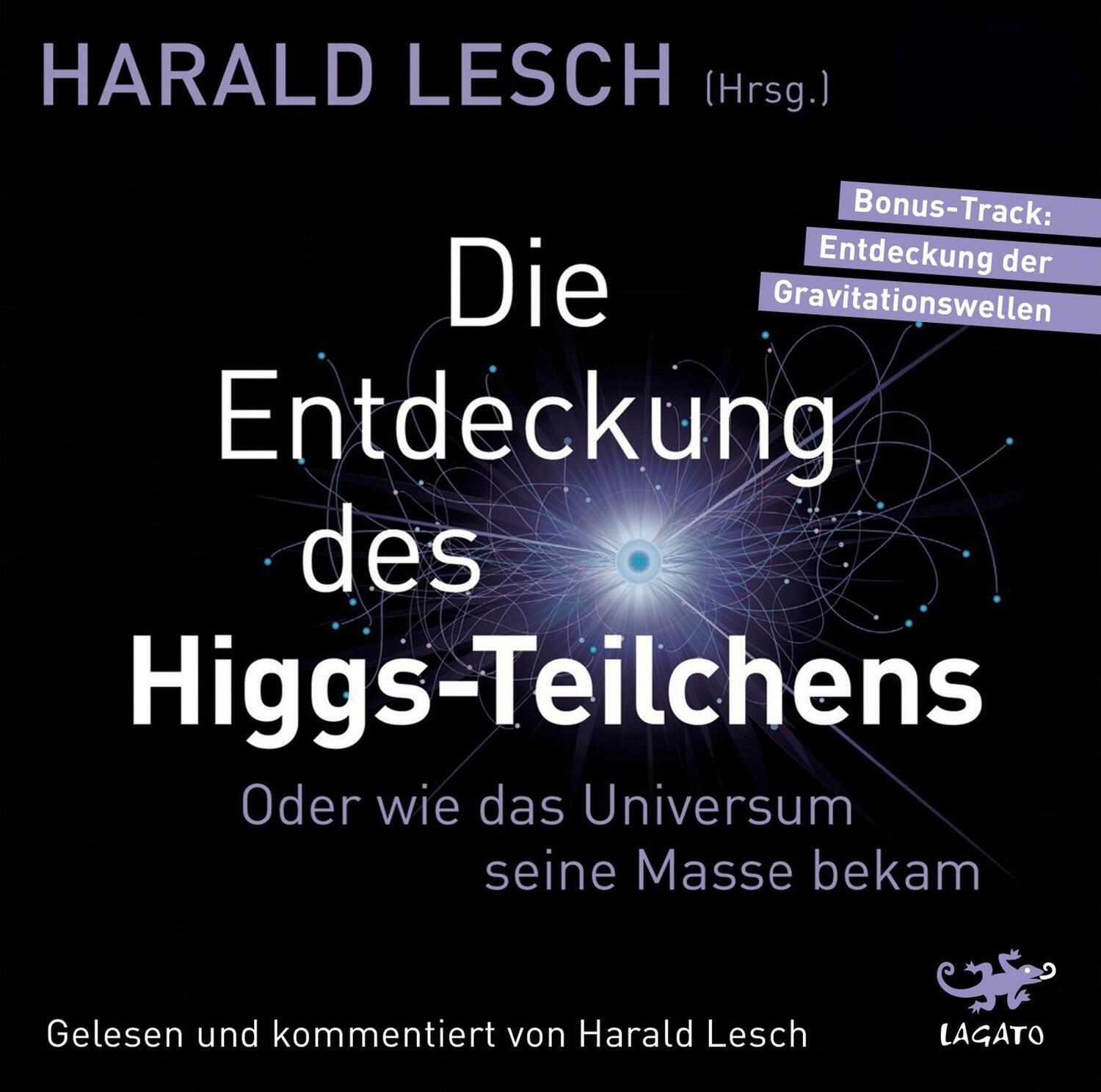 Cover: 9783955679613 | Die Entdeckung des Higgs-Teilchens | Harald Lesch | MP3 | Deutsch
