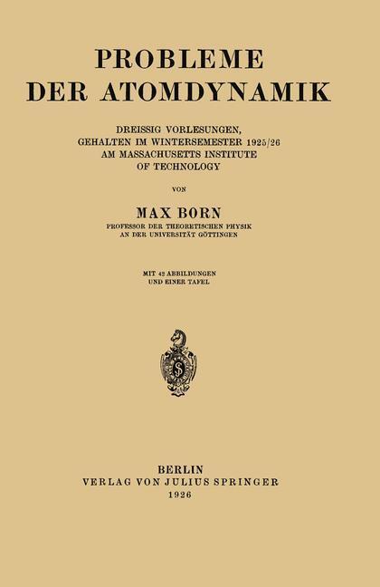 Cover: 9783642987854 | Probleme der Atomdynamik | Max Born | Taschenbuch | Paperback | VIII