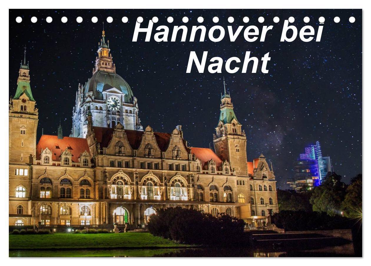 Cover: 9783435503261 | Hannover bei Nacht (Tischkalender 2025 DIN A5 quer), CALVENDO...