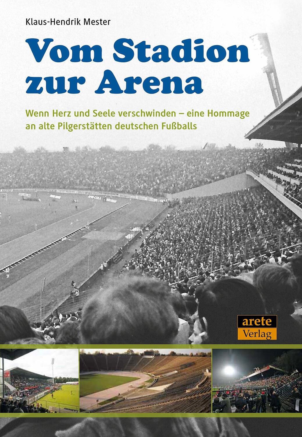 Cover: 9783942468732 | Vom Stadion zur Arena | Klaus-Hendrik Mester | Taschenbuch | 176 S.