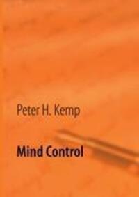 Cover: 9783844803112 | Mind Control | Übertragung elektromagnetischer Wellen | Peter H. Kemp
