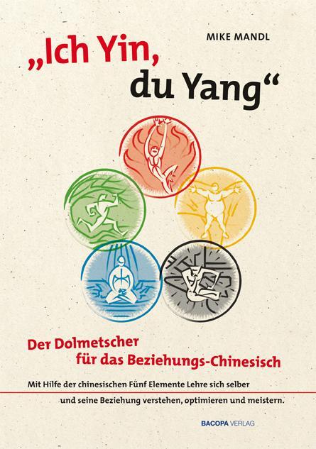 Cover: 9783901618888 | Ich Yin, du Yang | Der Dolmetscher für das Beziehungschinesisch | Buch