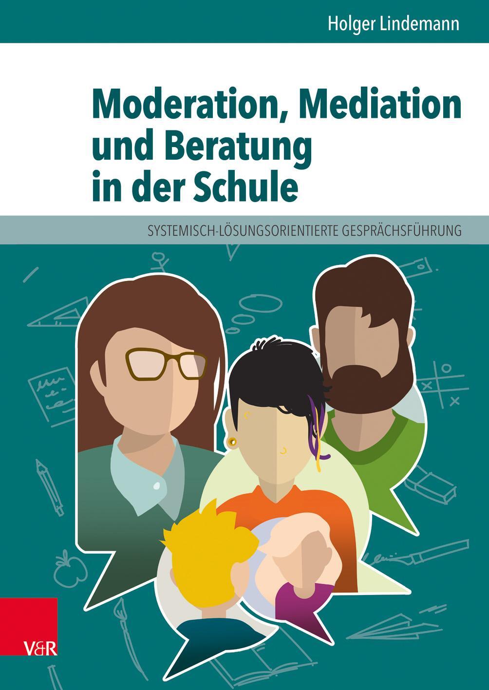 Cover: 9783525702406 | Moderation, Mediation und Beratung in der Schule | Holger Lindemann