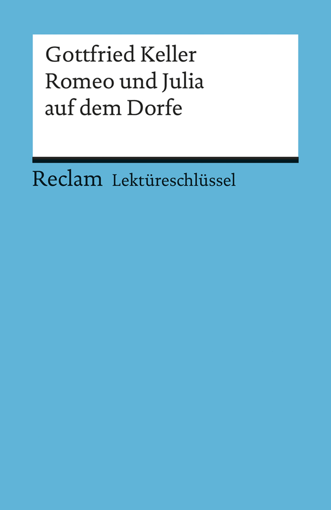 Cover: 9783150153246 | Lektüreschlüssel Gottfried Keller 'Romeo und Julia auf dem Dorfe'