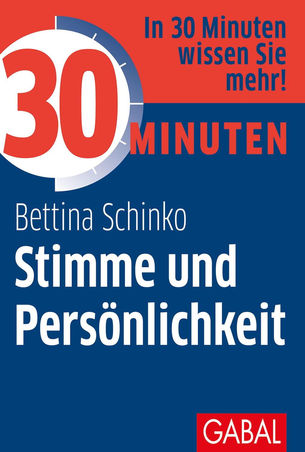Cover: 9783967390537 | 30 Minuten Stimme und Persönlichkeit | Bettina Schinko | Taschenbuch