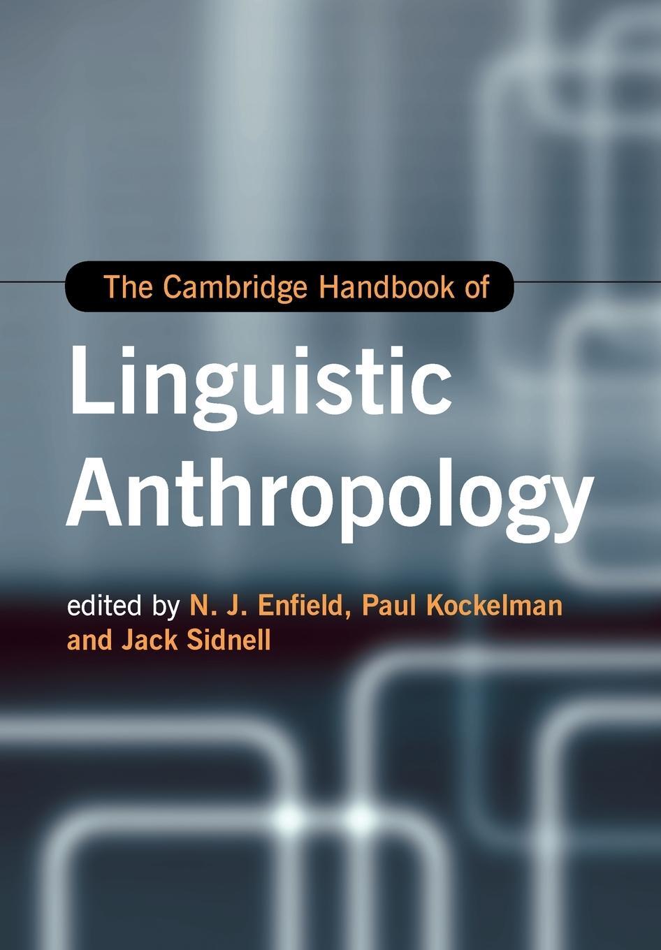 Cover: 9781009014618 | The Cambridge Handbook of Linguistic Anthropology | Jack Sidnell