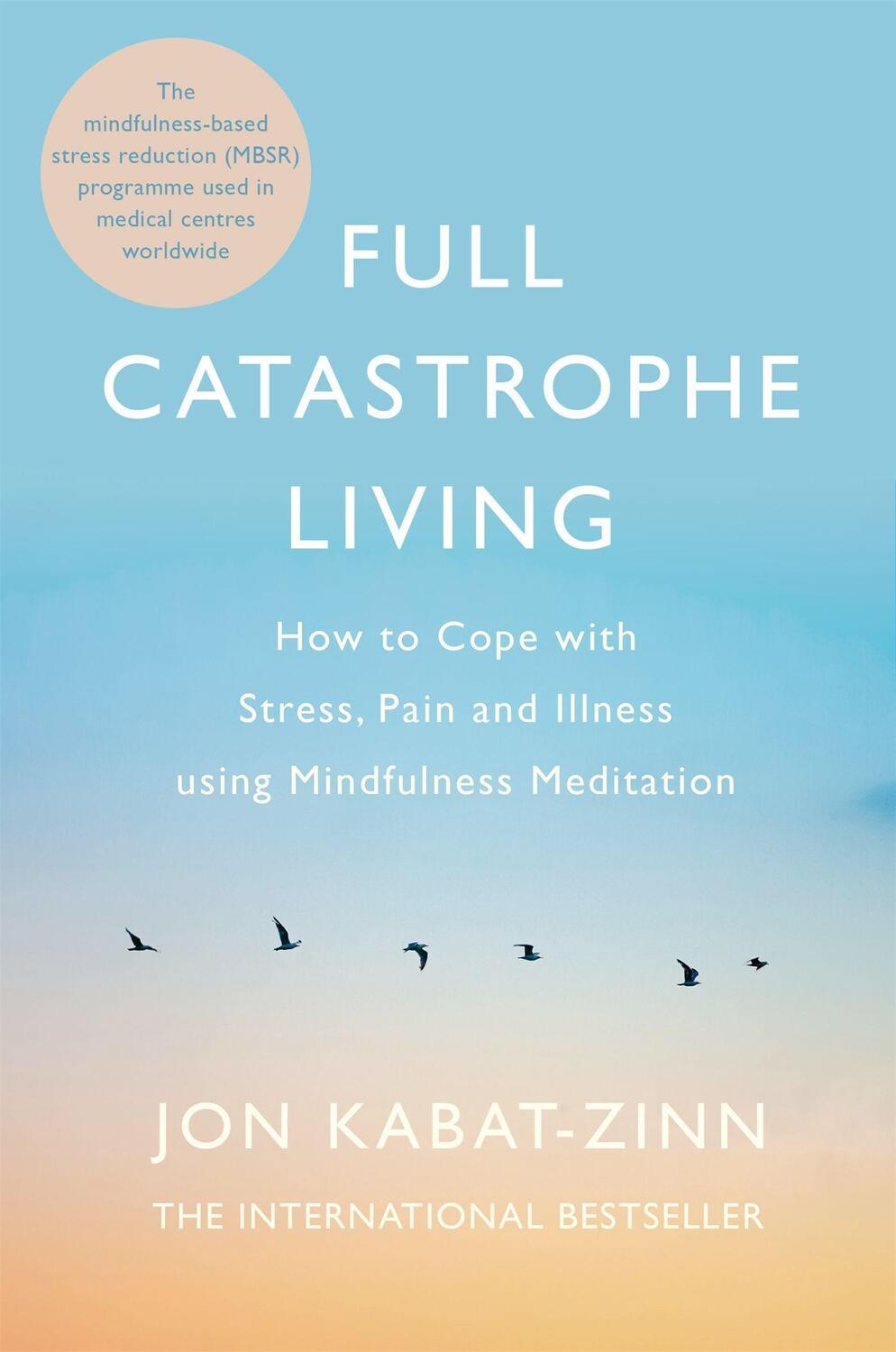 Cover: 9780749958411 | Full Catastrophe Living, Revised Edition | Jon Kabat-Zinn | Buch