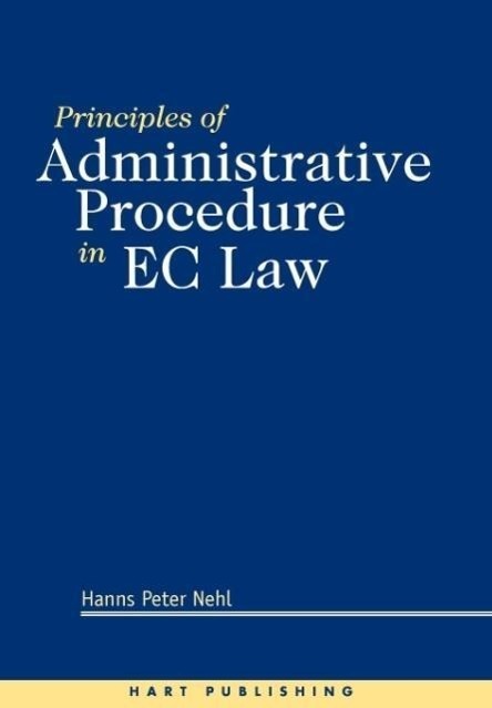 Cover: 9781841130088 | Principles of Adminstrative Procedure in EC Law | Nehl (u. a.) | Buch