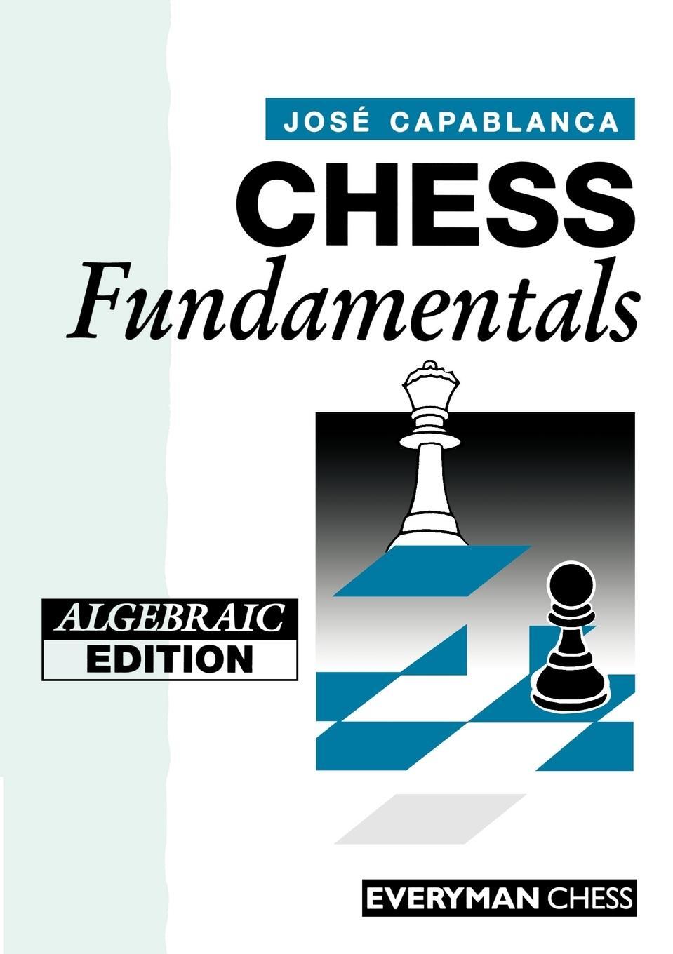 Cover: 9781857440737 | Chess Fundamentals (Algebraic) | Jose Capablanca | Taschenbuch | 2010