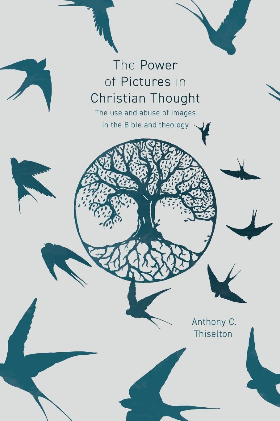 Cover: 9780281078868 | The Power of Pictures in Christian Thought | Anthony Thiselton | Buch