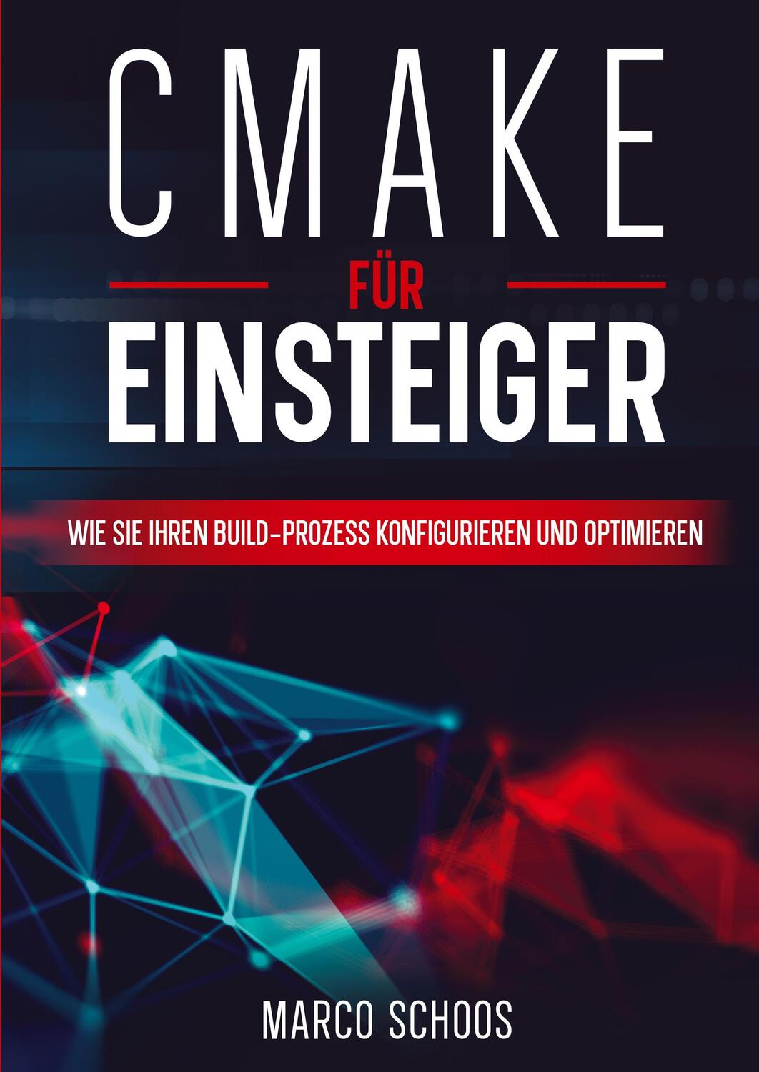 Cover: 9783347615168 | CMake für Einsteiger | Marco Schoos | Taschenbuch | tredition