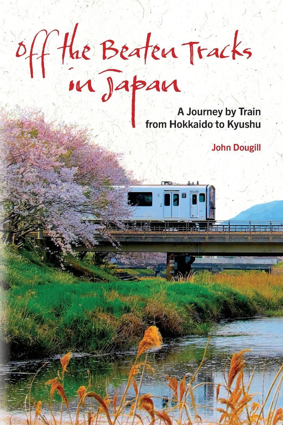 Cover: 9781611720822 | Off the Beaten Tracks in Japan | John Dougill | Taschenbuch | Englisch