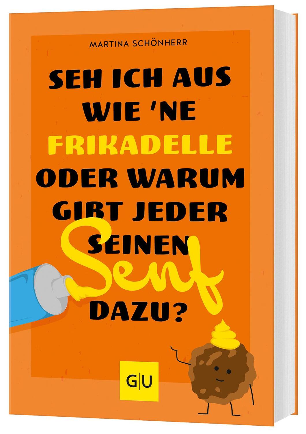 Cover: 9783833892547 | Seh ich aus wie 'ne Frikadelle oder warum gibt jeder seinen Senf dazu?