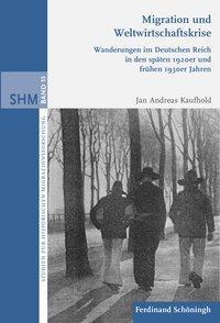 Cover: 9783506788429 | Migration und Weltwirtschaftskrise | Jan Andreas Kaufhold | Buch