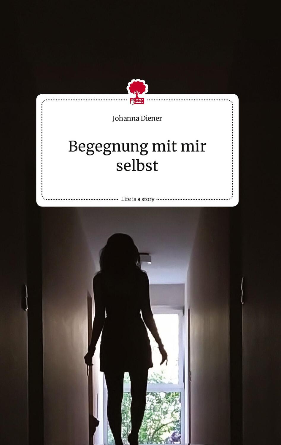 Cover: 9783710815591 | Begegnung mit mir selbst. Life is a Story - story.one | Johanna Diener