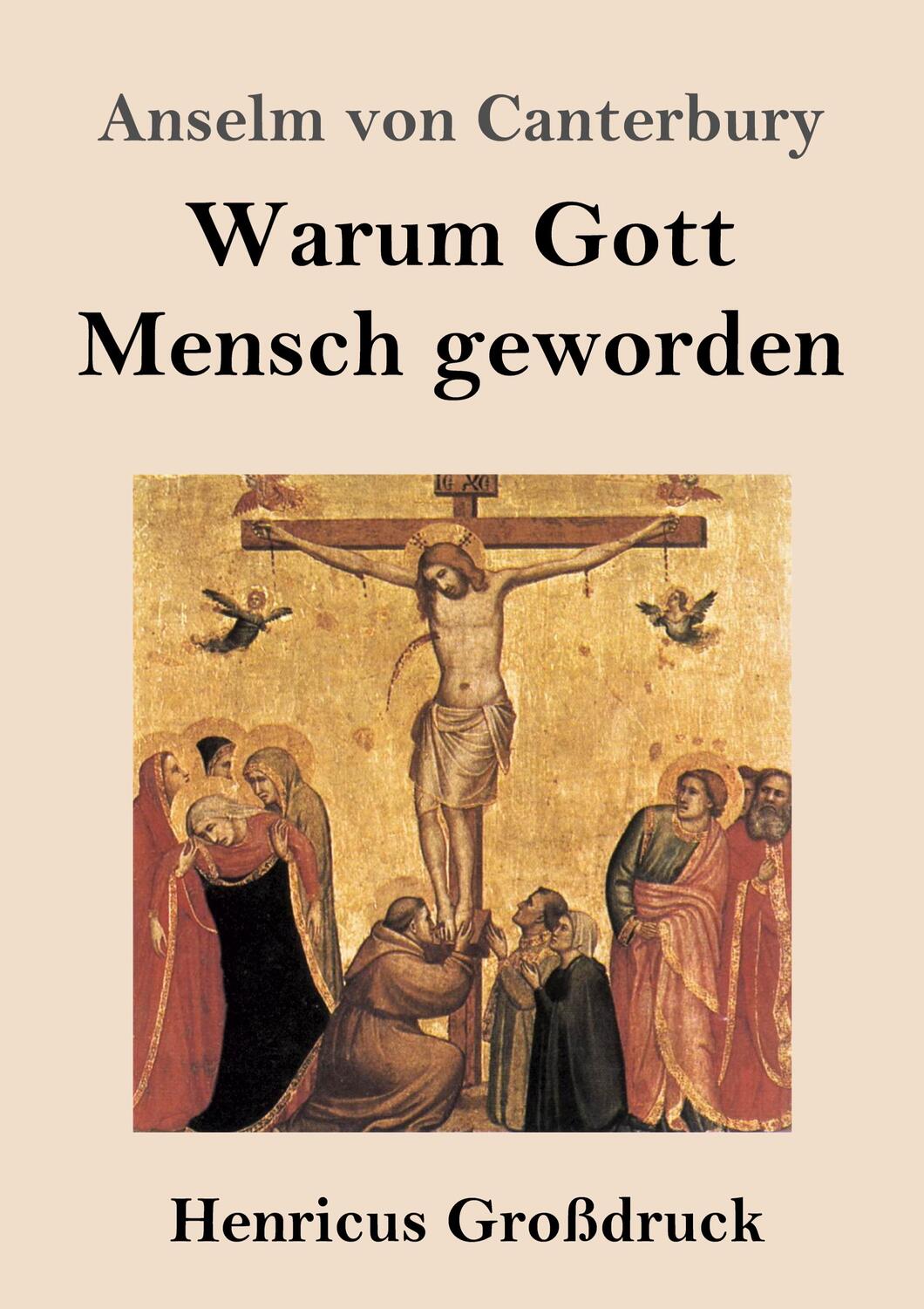 Cover: 9783847854852 | Warum Gott Mensch geworden (Großdruck) | Cur deus homo | Canterbury