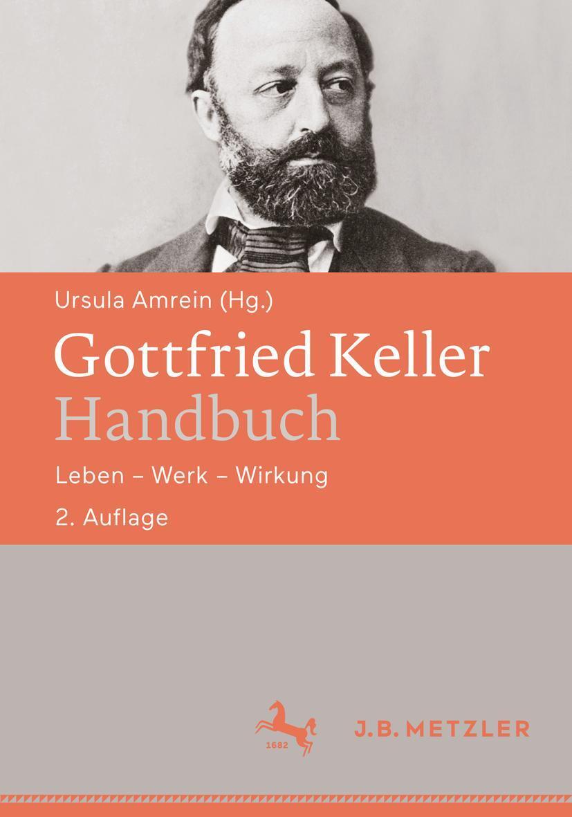 Cover: 9783476046918 | Gottfried Keller-Handbuch | Leben - Werk - Wirkung | Ursula Amrein