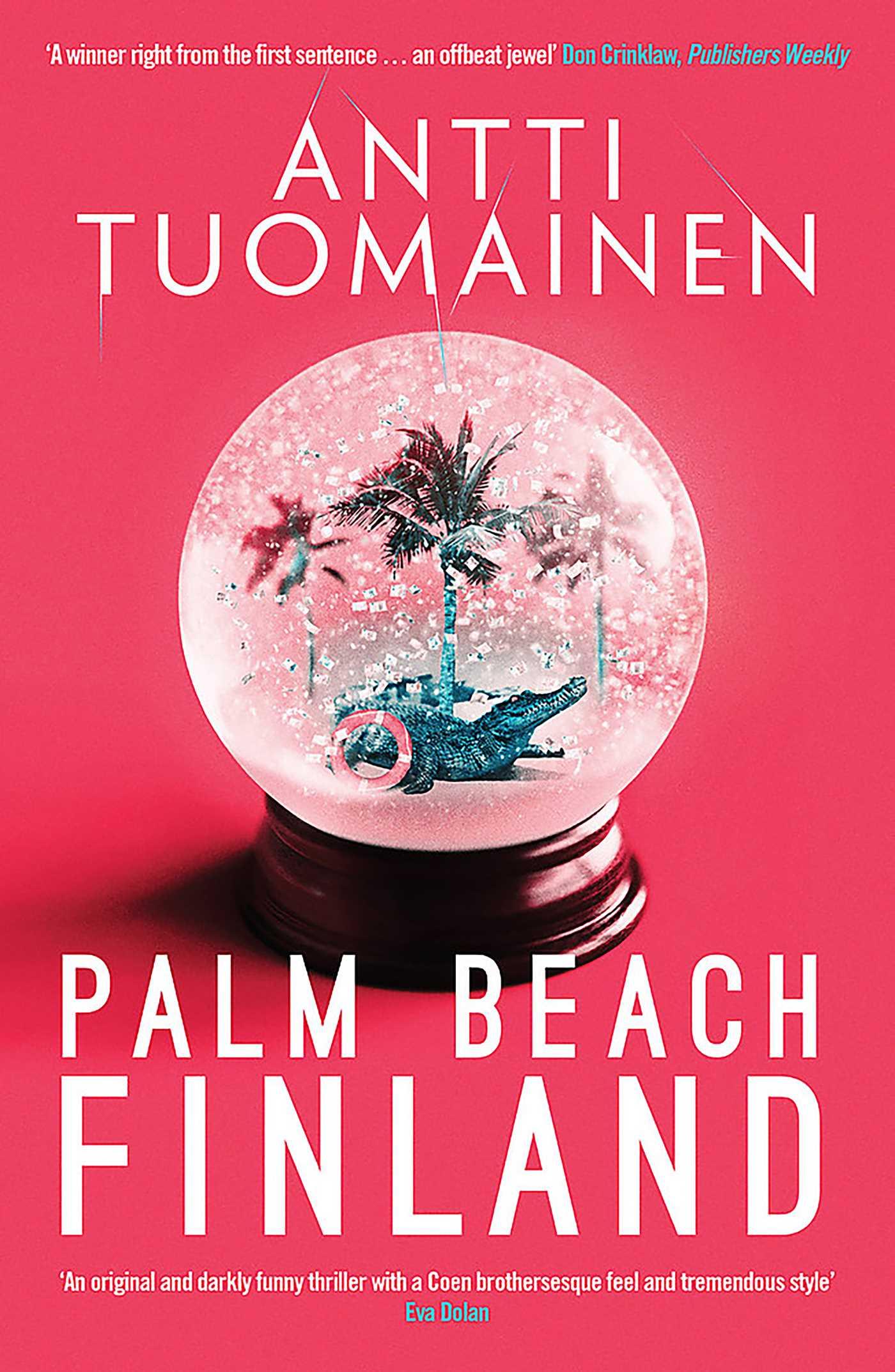 Cover: 9781912374311 | Palm Beach, Finland | Antti Tuomainen | Taschenbuch | Englisch | 2019