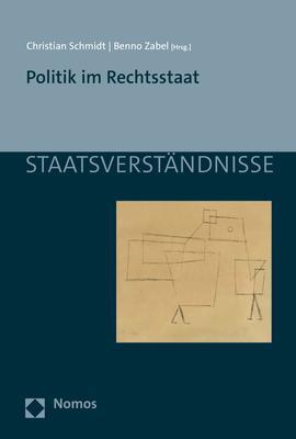 Cover: 9783848758609 | Politik im Rechtsstaat | Christian Schmidt (u. a.) | Taschenbuch